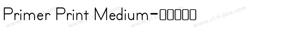 Primer Print Medium字体转换